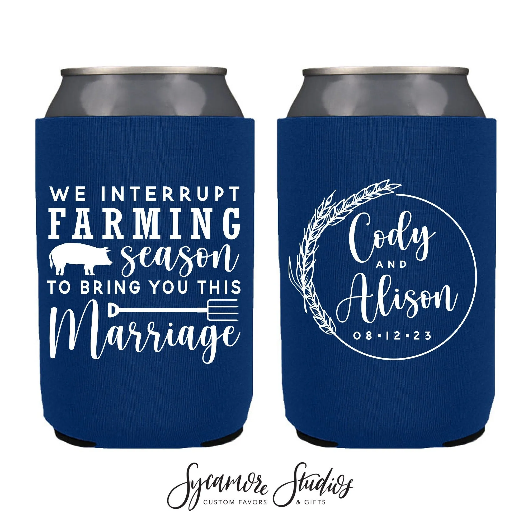 Neoprene Wedding Can Cooler #180N - We Interrupt Farming Season