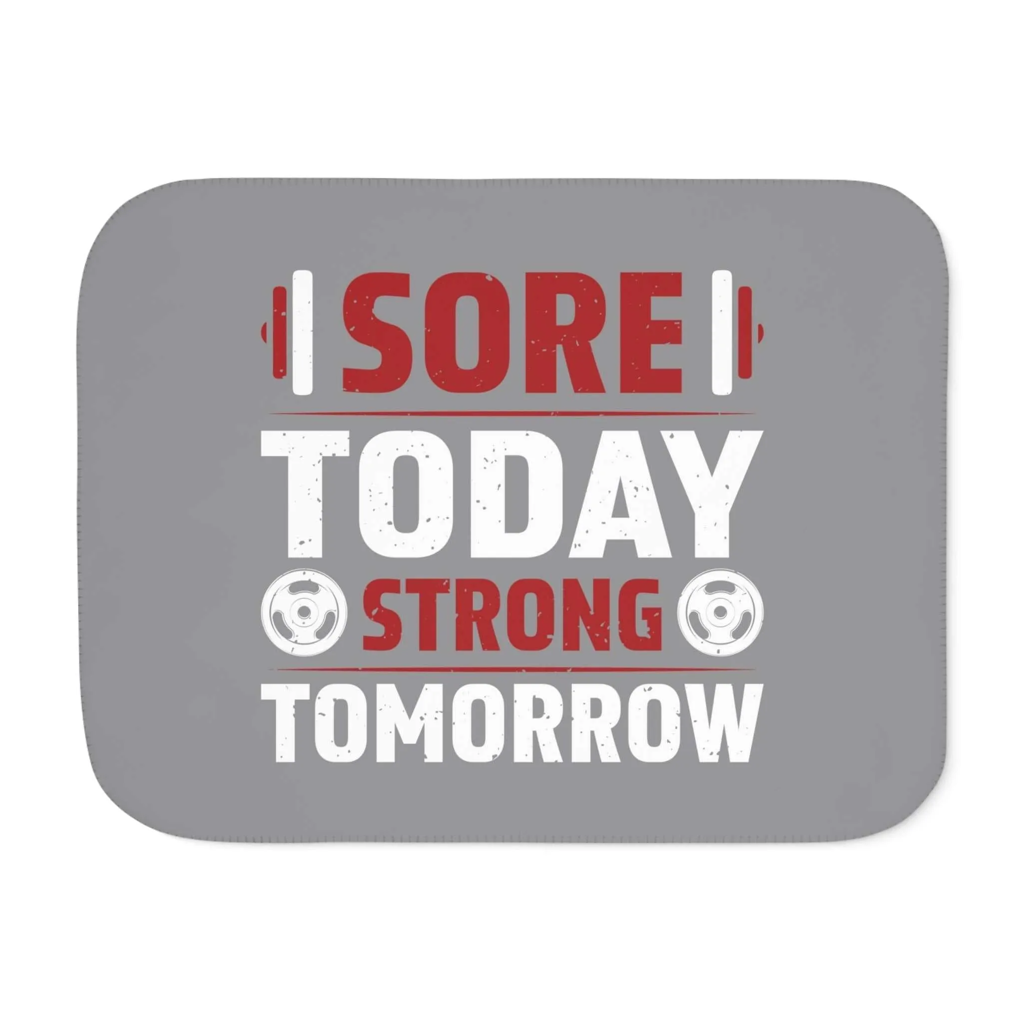 Sore Today Strong Tomorrow Sherpa Blanket – Cozy Fitness Throw in Two Colors